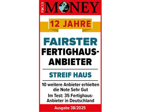 12 Jahre Fairster Fertighausanbieter STREIF Haus